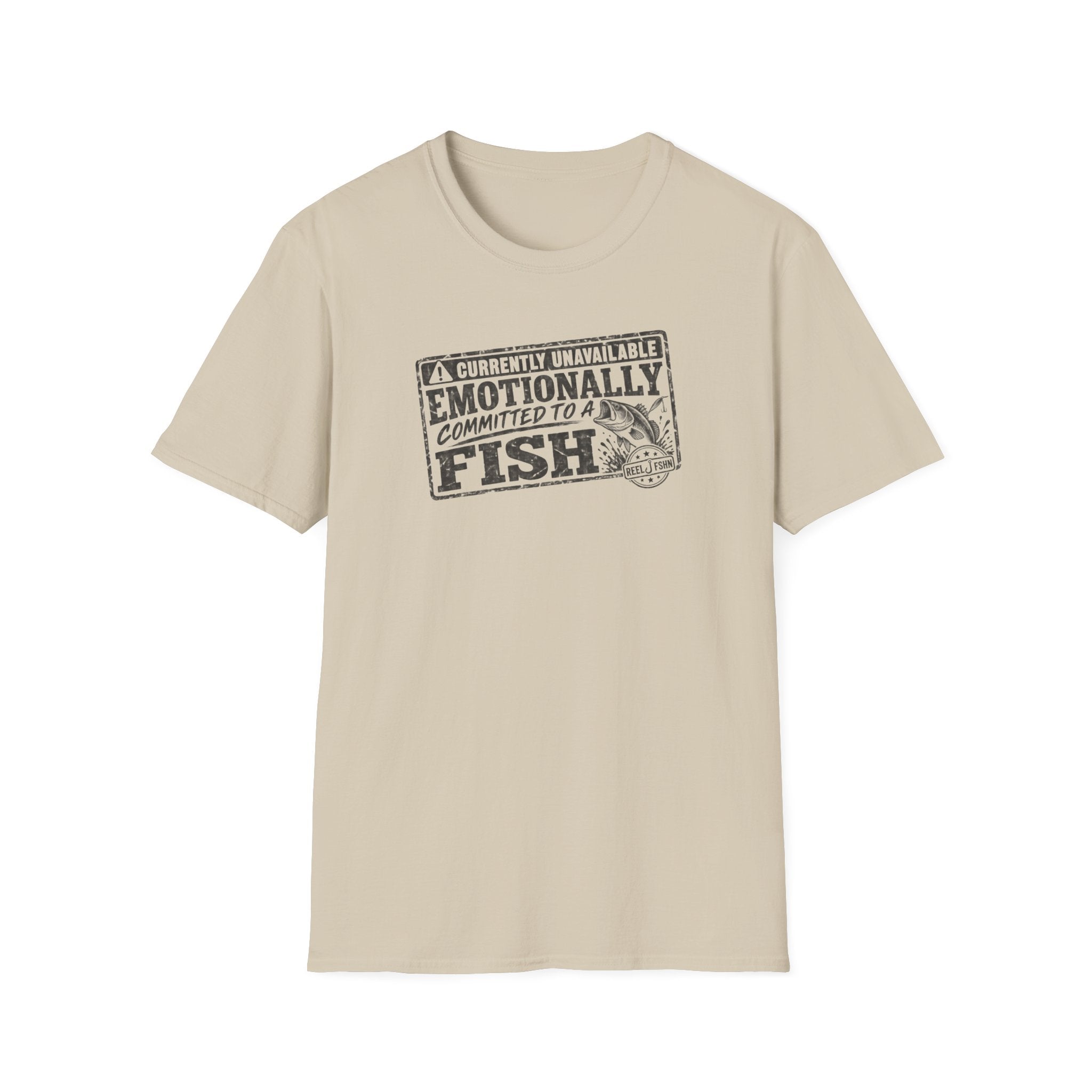 Currently Unavailable Emotionally Committed To A Fish T-Shirt