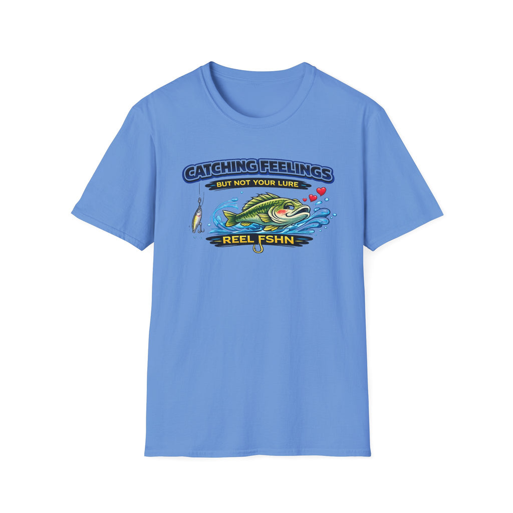 Catching Feelings But Not Your Lure T-Shirt