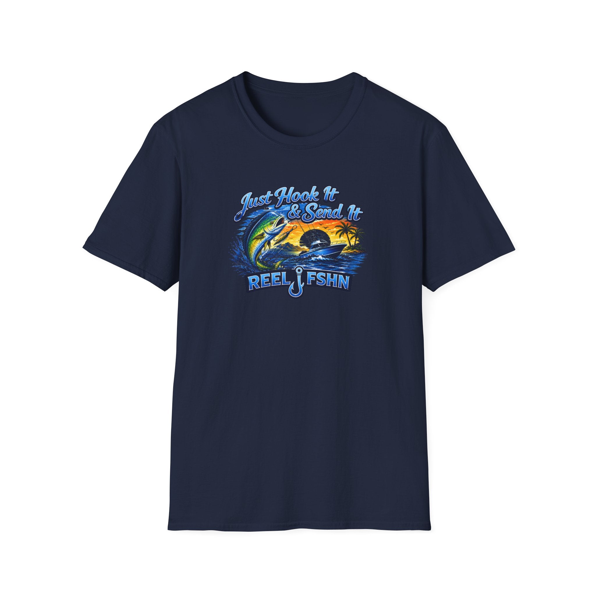 Just Hook It & Send It T-Shirt