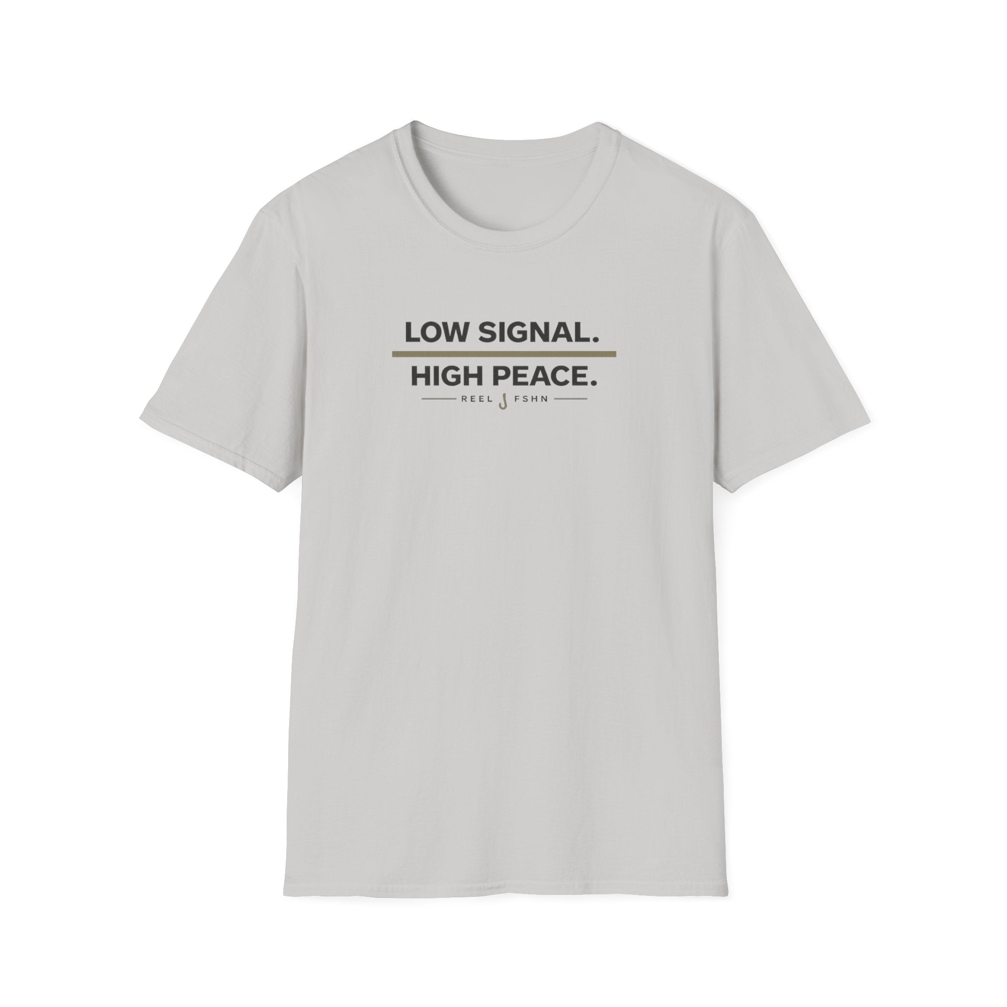 Low Signal. High Peace. T-Shirt