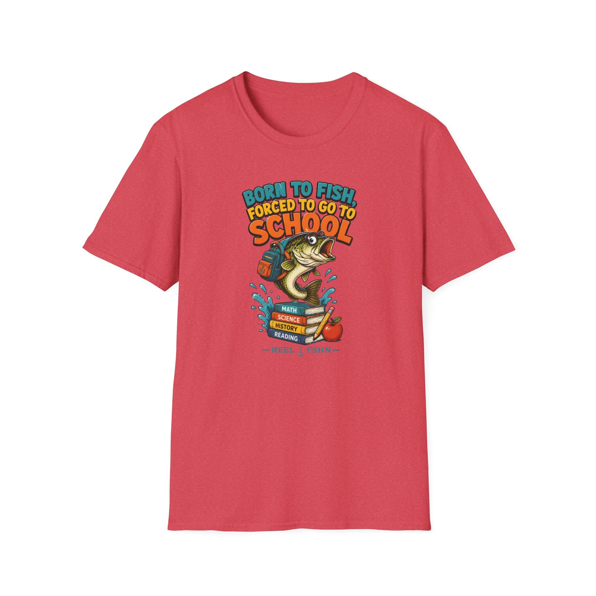 Born To Fish Forced To Go To School T-Shirt
