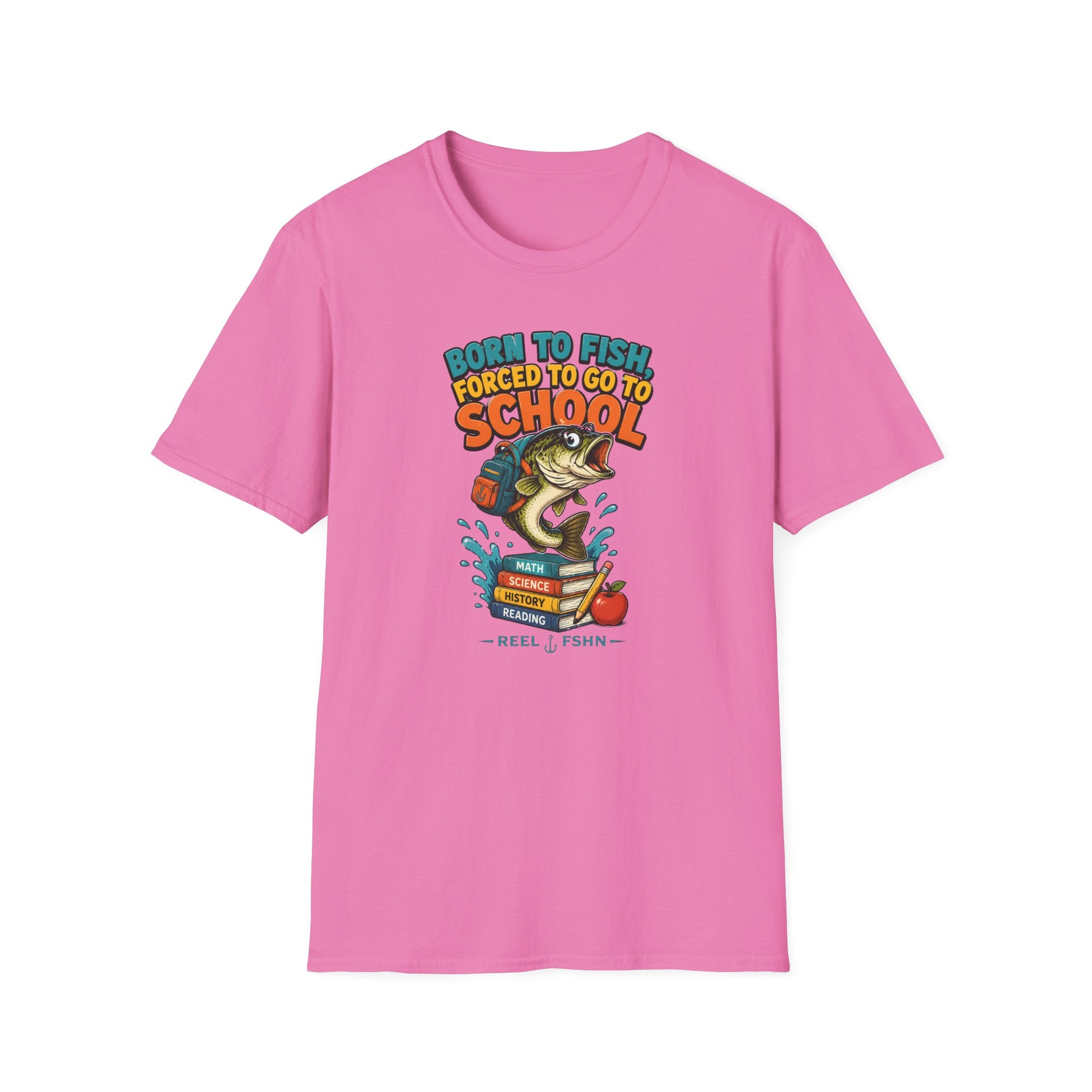 Born To Fish Forced To Go To School T-Shirt