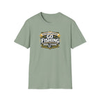 The Best Plan Made. Go Fishing T-Shirt