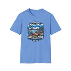 It's Called Fishing Not Catching T-Shirt