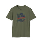 Caught Feelings, Threw Them Back T-Shirt