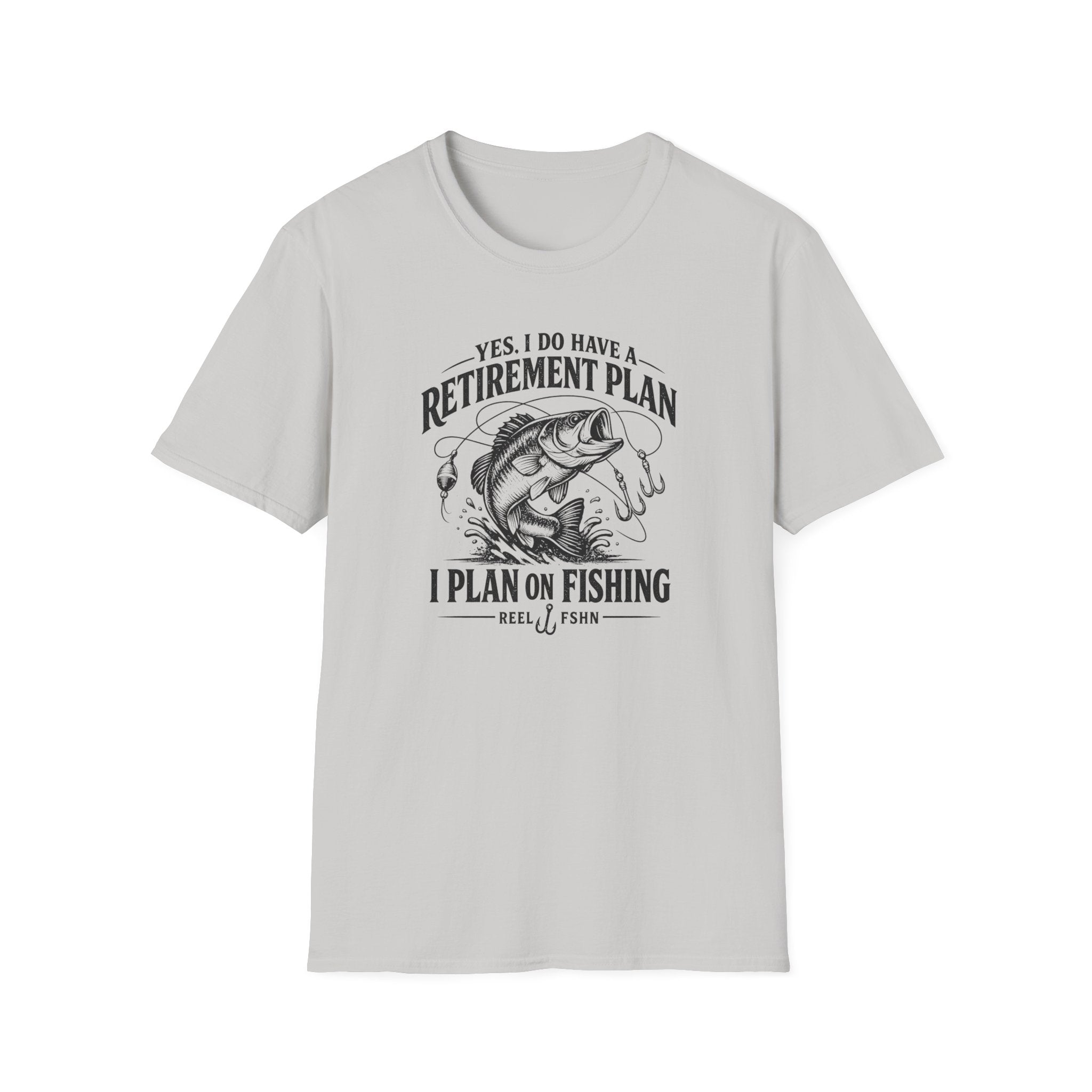 Yes, I Do Have A Retirement Plan.  I Plan On Fishing T-Shirt