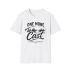 One More Cast  T-Shirt