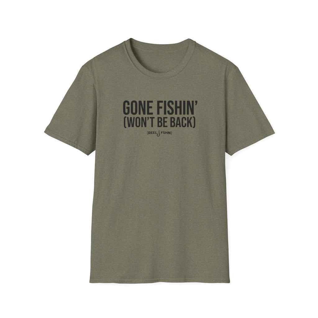 Gone Fishin Won't Be Back T-Shirt