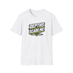 Depths Don't Scare Me T-Shirt