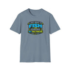 I Just Want To Fish & Ignore My Adult Problems T-Shirt