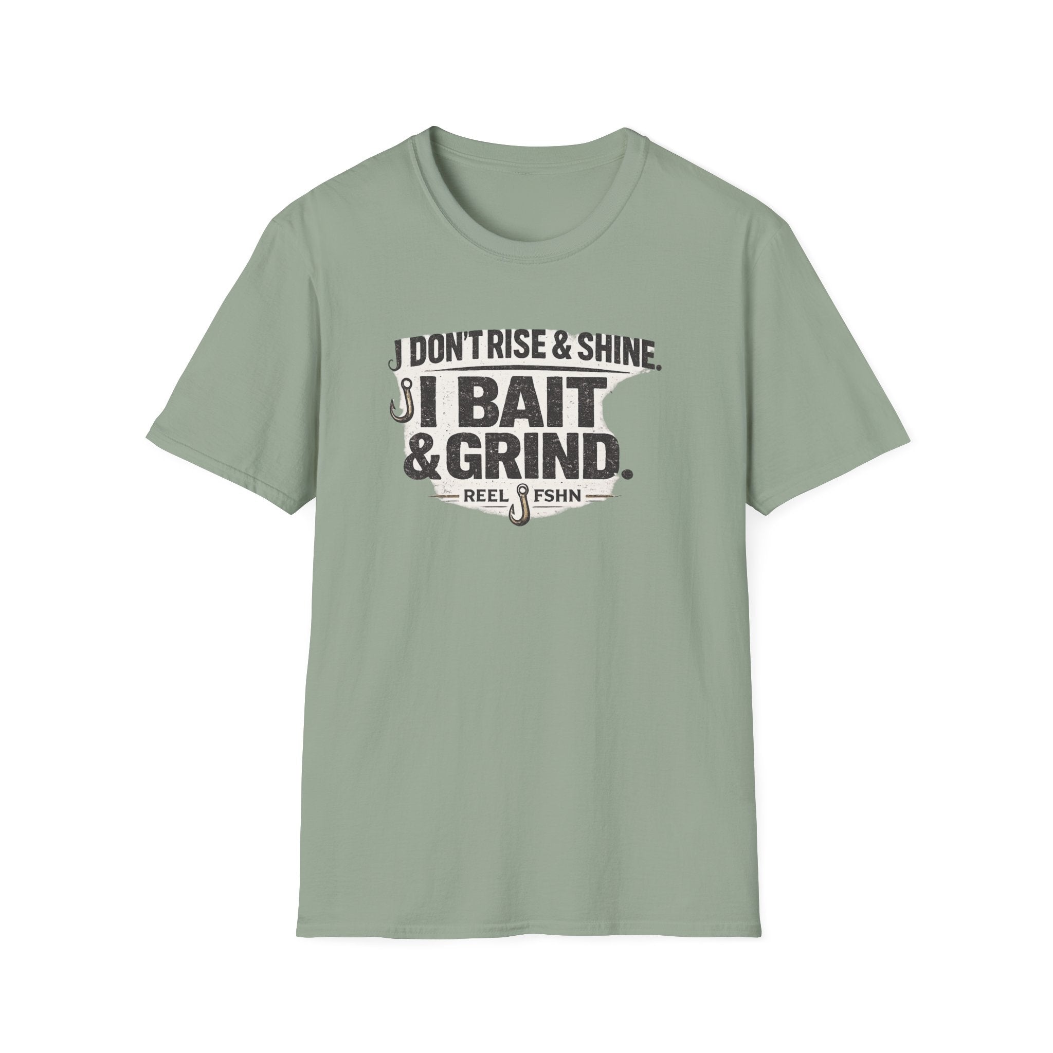 Comfort Colors sage green unisex t-shirt with "I Don't Rise & Shine, I Bait & Grind" graphic and fishing hooks.