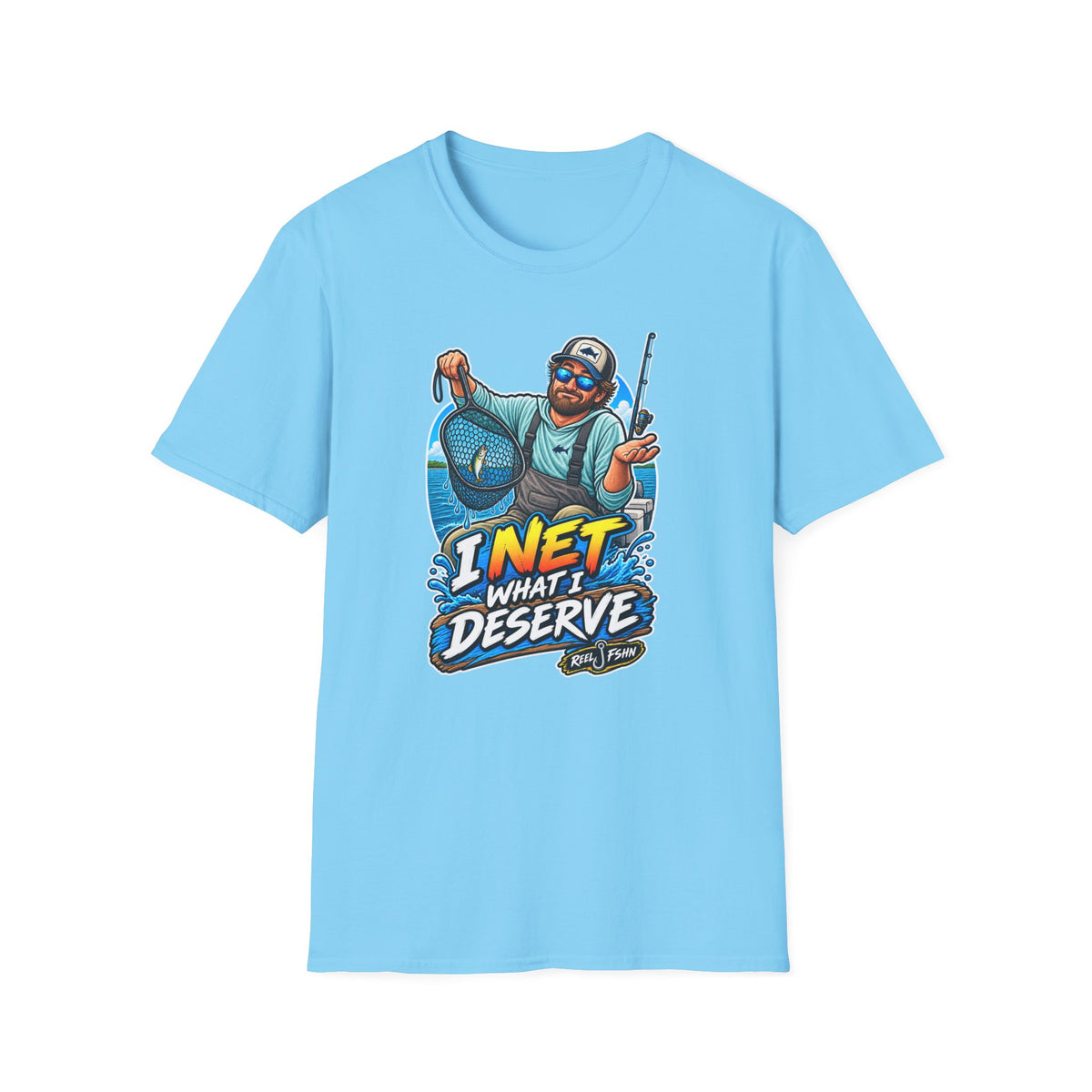I Net What I Deserve T-Shirt