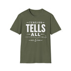 Tension Tells All T-Shirt