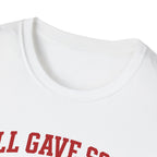 All Gave Some Some Gave All T-Shirt