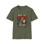 Born For REELING Fish Hard T-Shirt