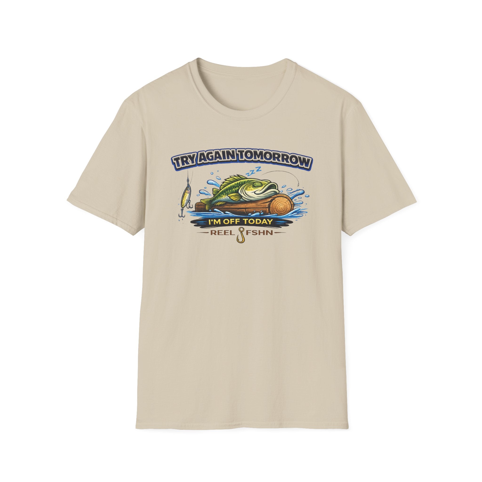 Try Again Tomorrow I'm Off Today T-Shirt
