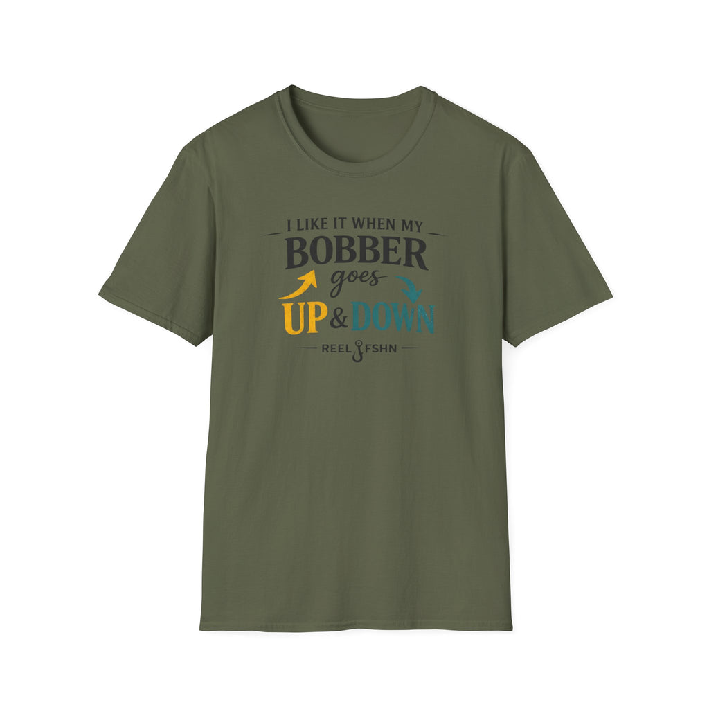 I Like It When My Bobber Goes Up & Down  T-Shirt