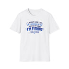 I Might Look Like I'm Listening To You  T-Shirt