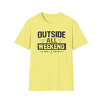 Outside All Weekend T-Shirt