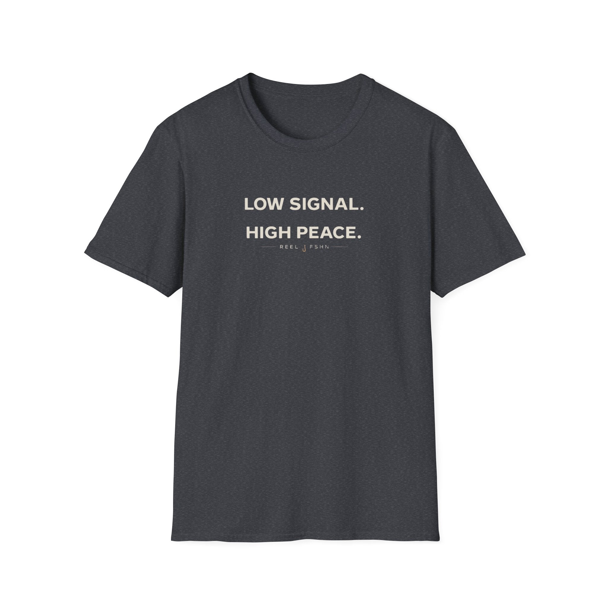 Low Signal. High Peace. T-Shirt