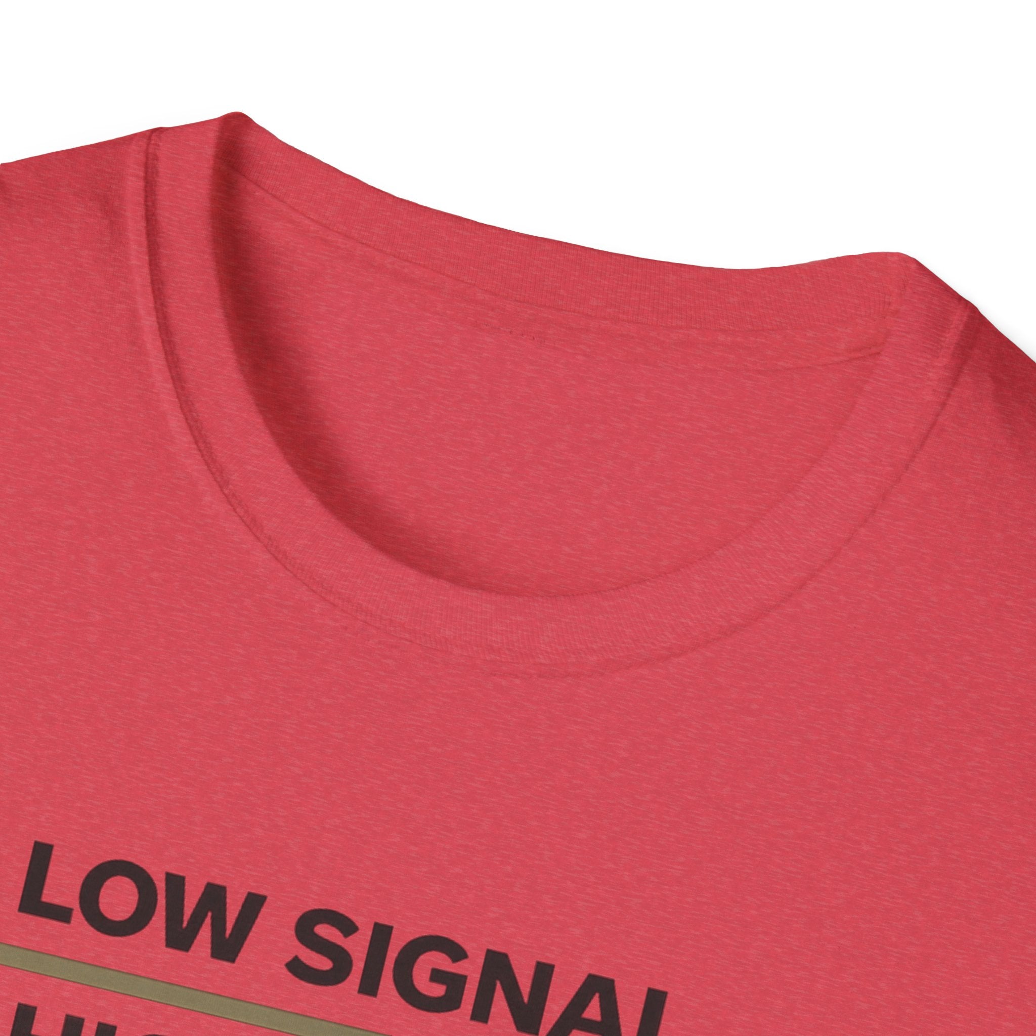 Low Signal. High Peace. T-Shirt