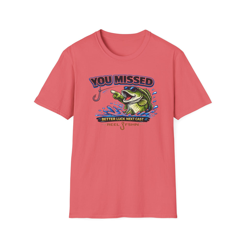 You Missed Better Luck Next Cast T-Shirt