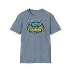 Fishing Is My Cardio T-Shirt