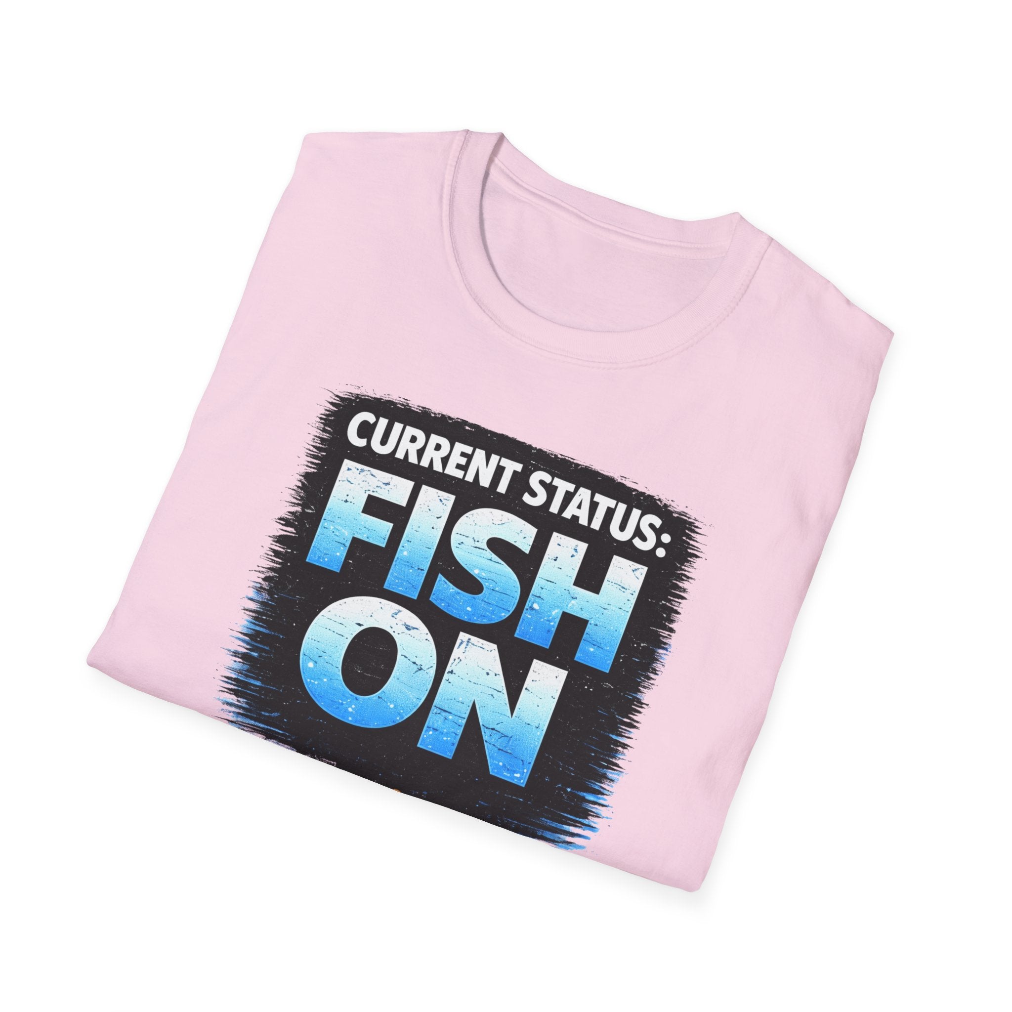 Current Status: Fish On! T-Shirt