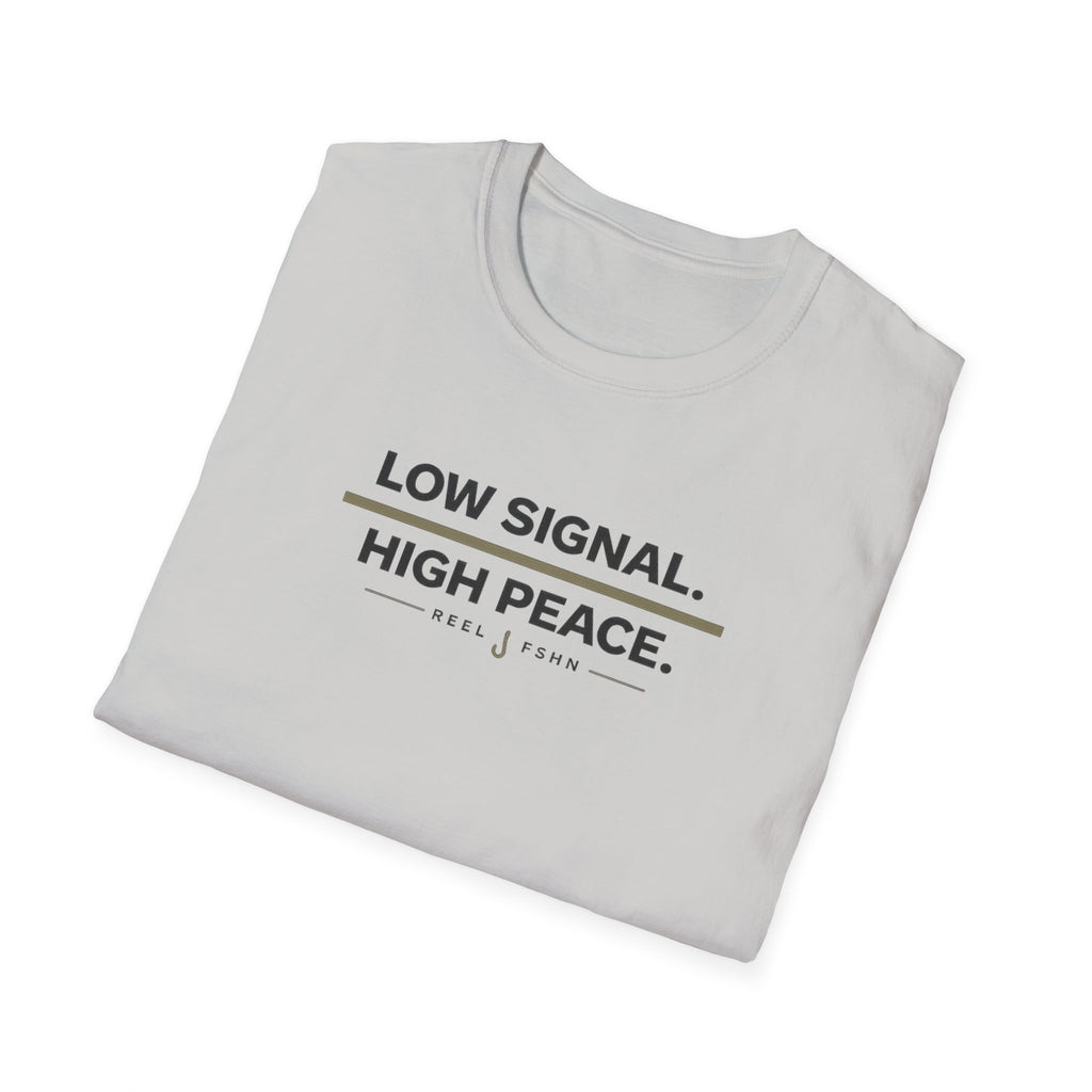 Low Signal. High Peace. T-Shirt
