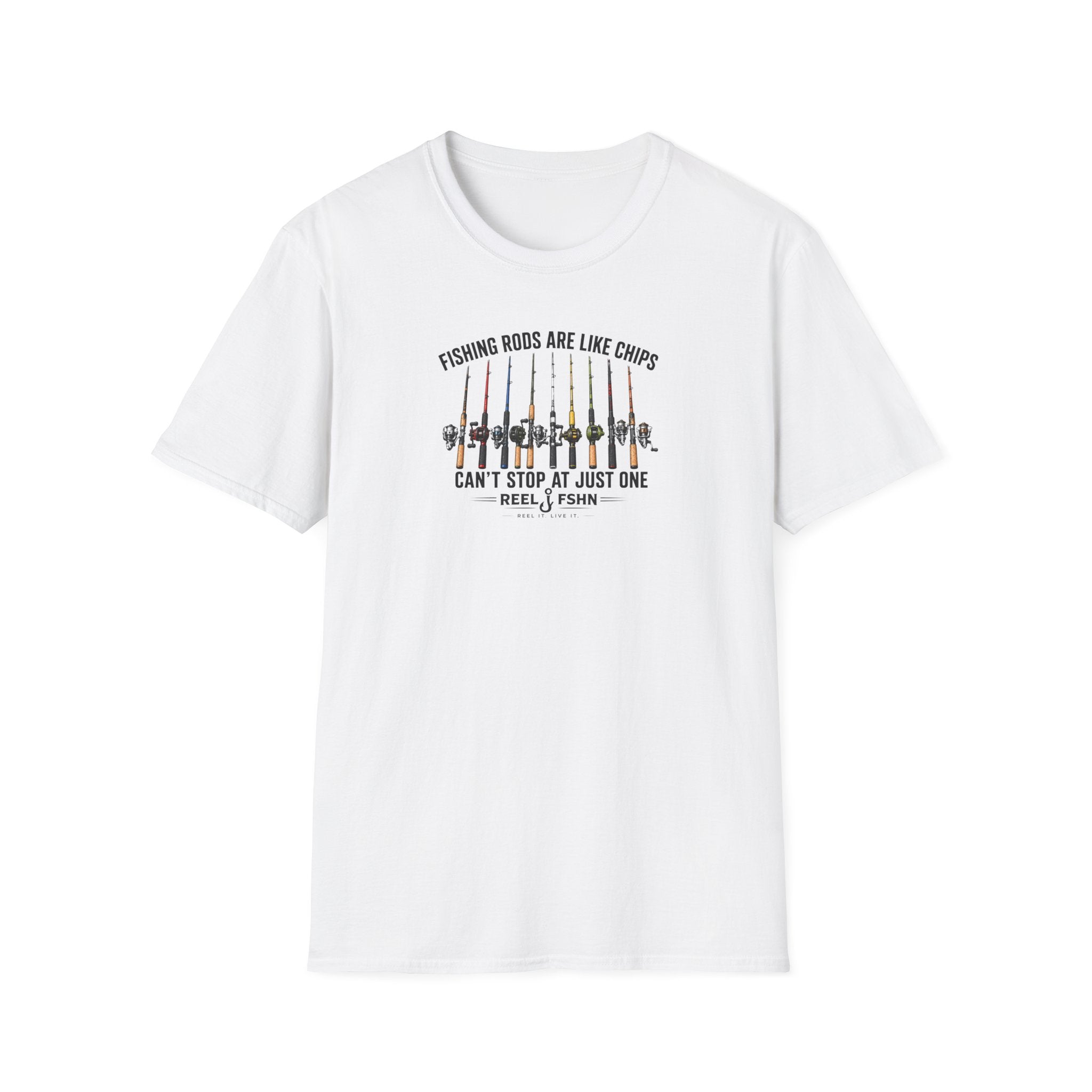 Fishing Rods Are Like Chips Can't Stop At One T-Shirt