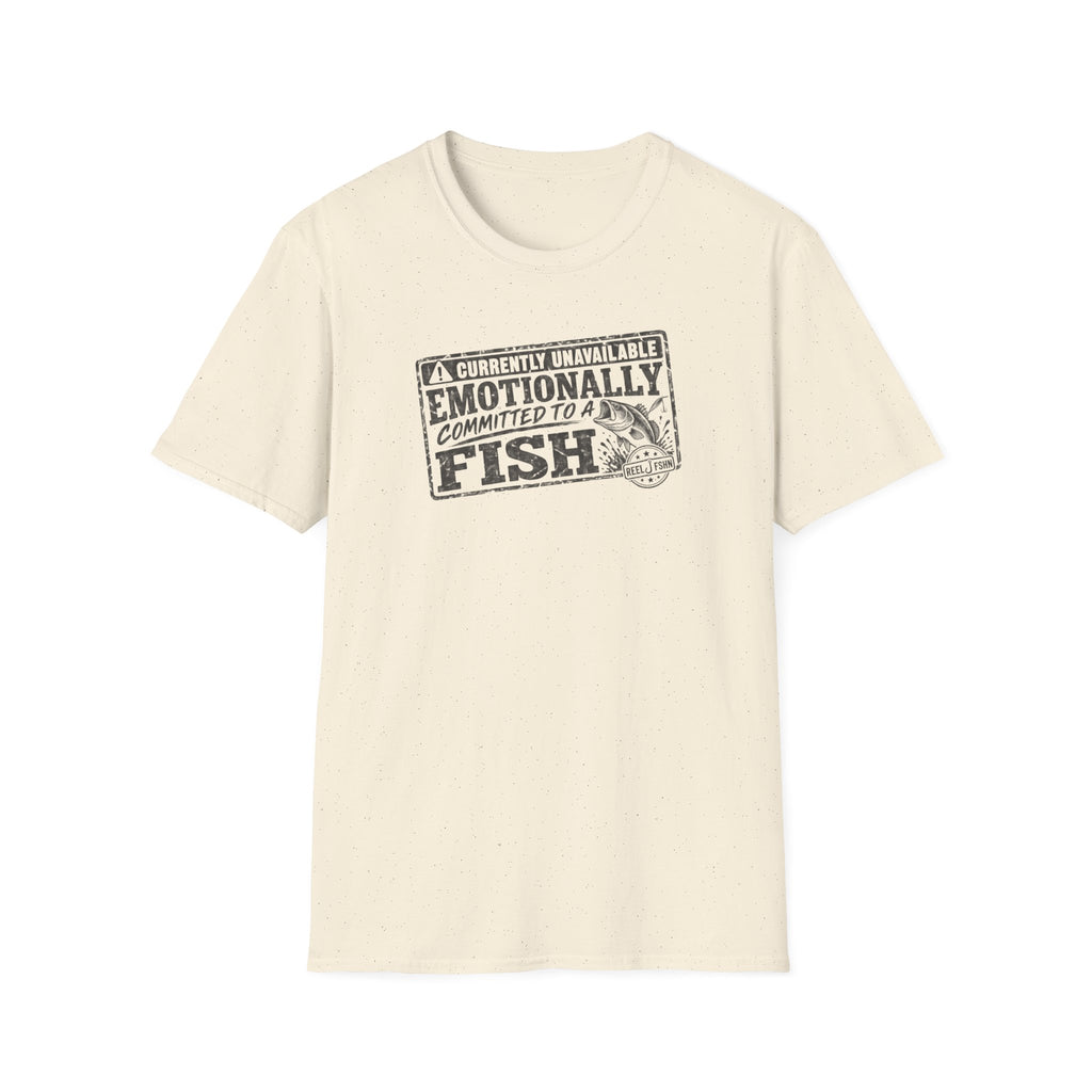 Currently Unavailable Emotionally Committed To A Fish T-Shirt