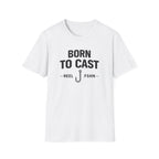 White unisex Comfort Colors fishing t-shirt with "BORN TO CAST - REEL FSHN -" text and a fishing hook graphic.