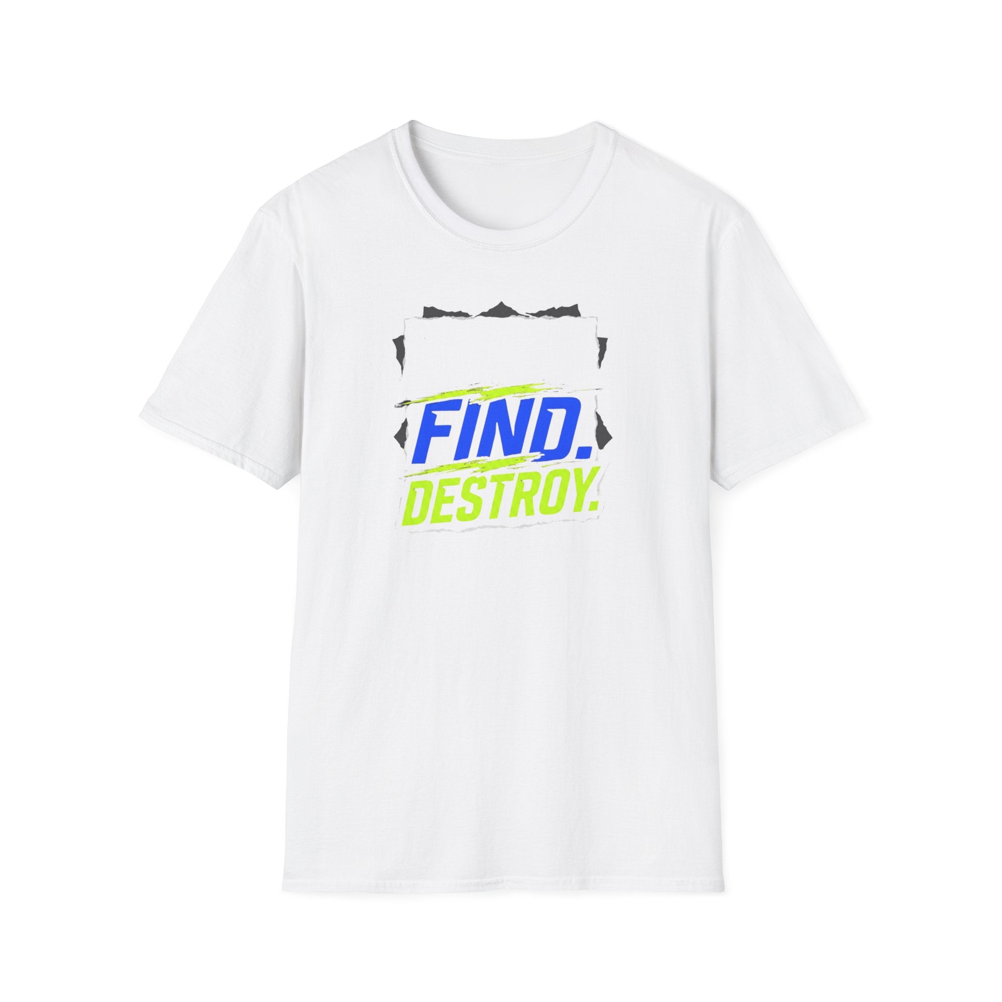 FEED. FIND. DESTROY.  T-Shirt