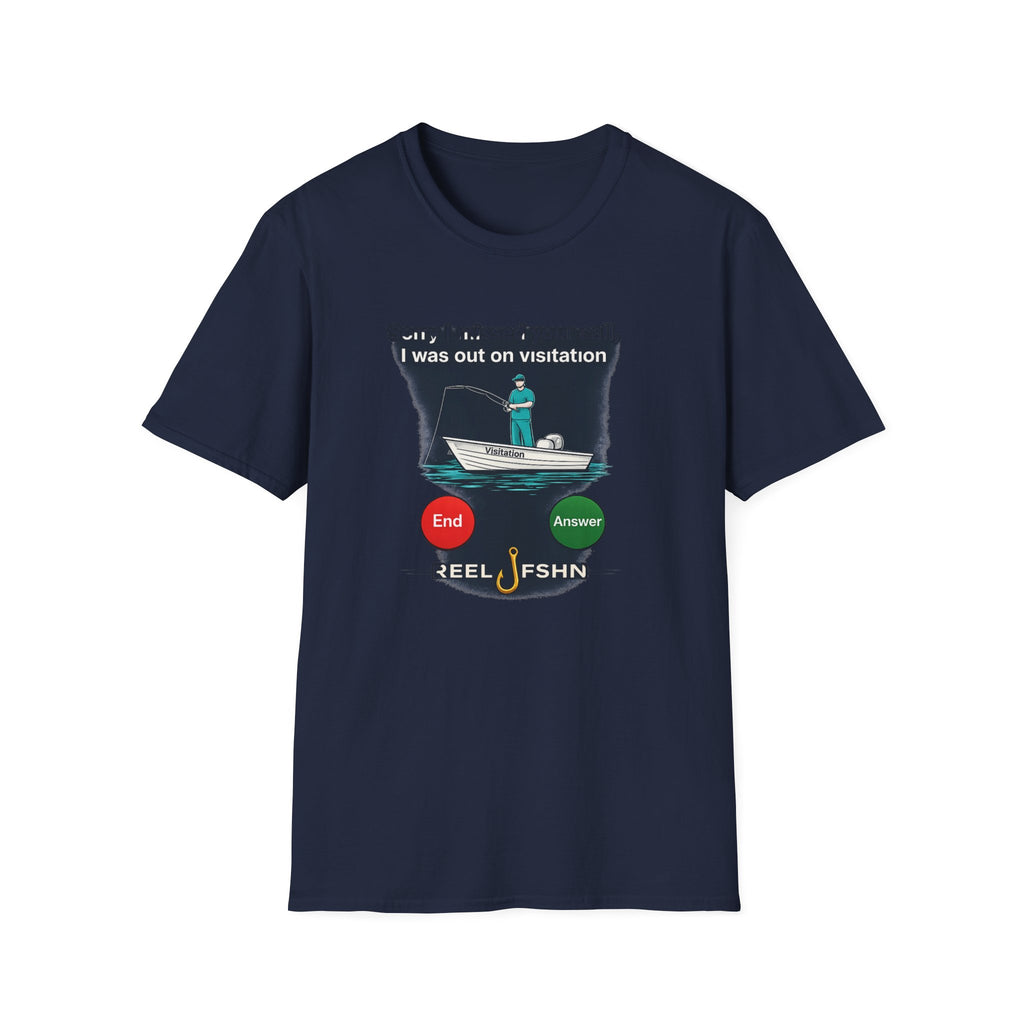 Sorry I Missed Your Call, I was out on Visitation T-Shirt