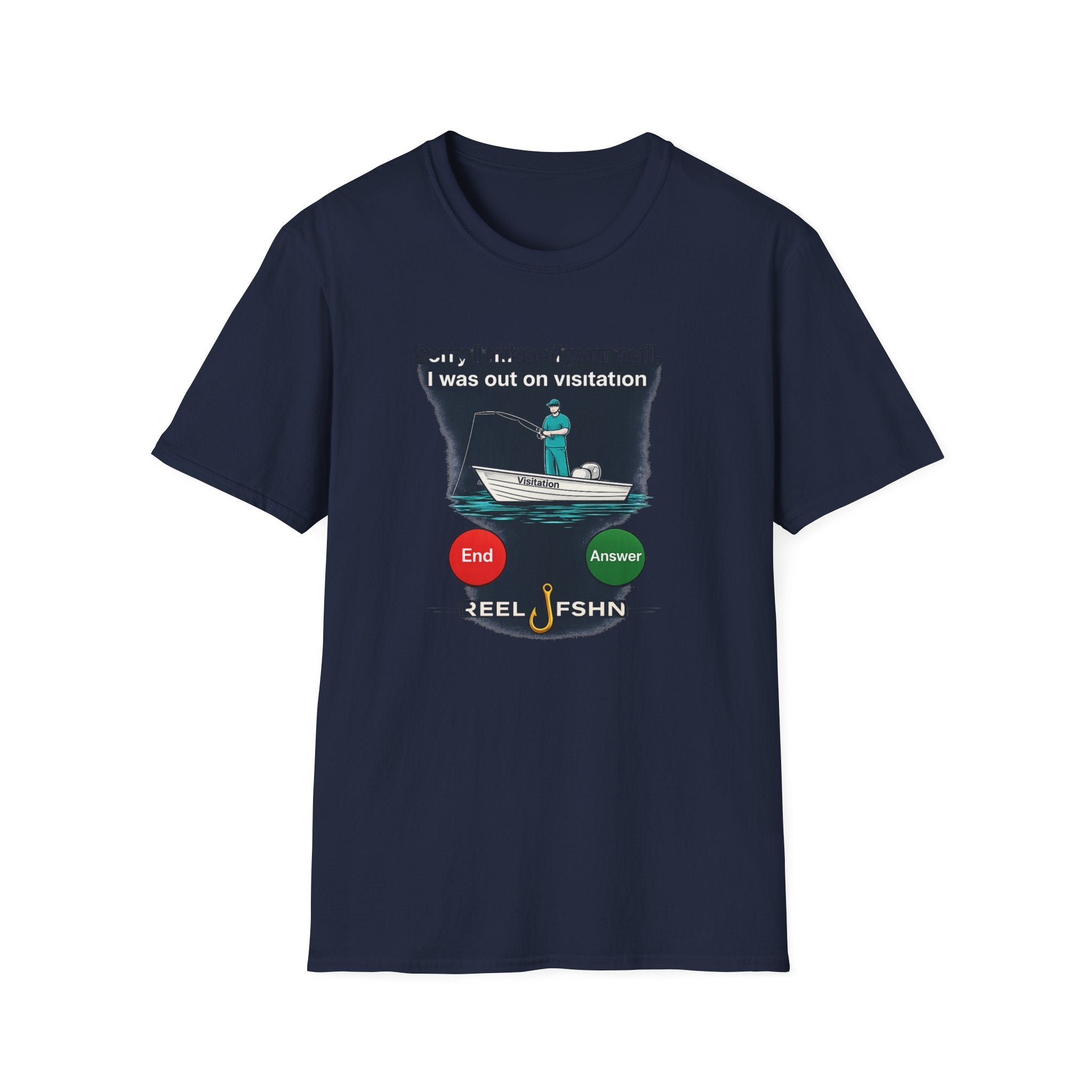 Sorry I Missed Your Call, I was out on Visitation T-Shirt