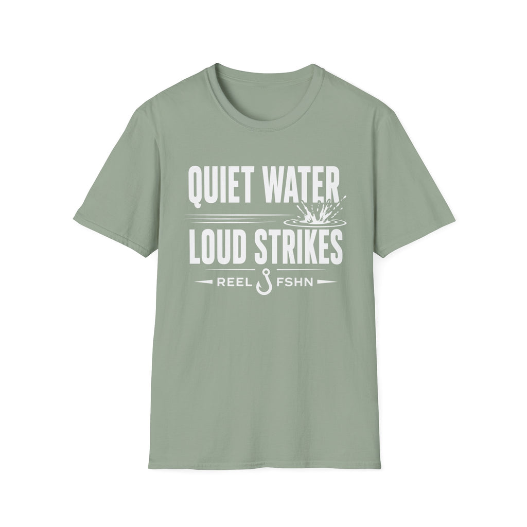 Quiet Water Loud Strikes  T-Shirt