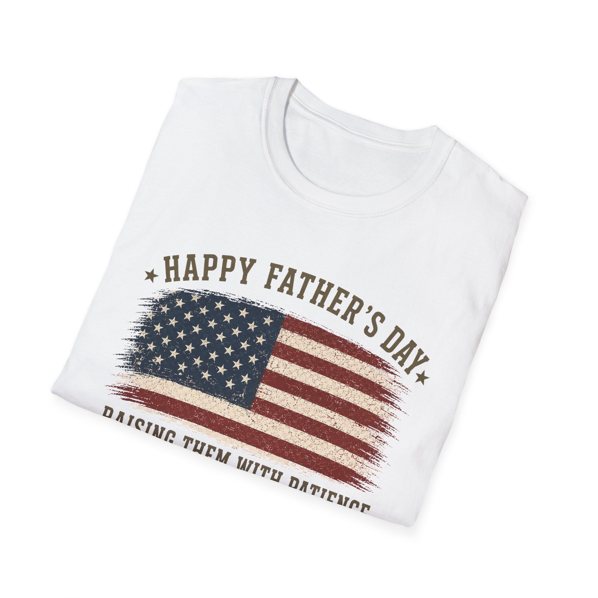 Happy Father's Day Raising Them With Patience T-Shirt