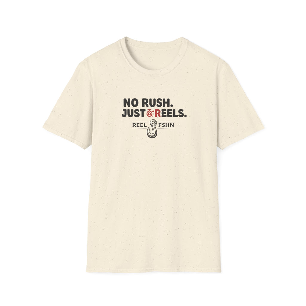 No Rush.  Just Reels. T-Shirt