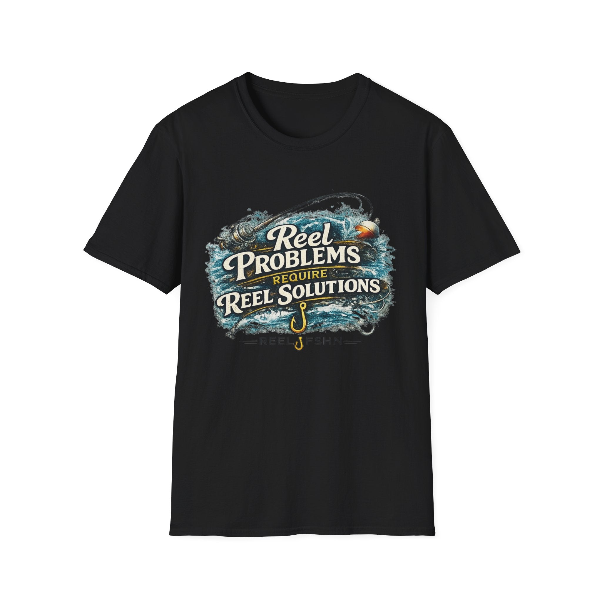 Reel Problems Require Reel Solutions T-Shirt