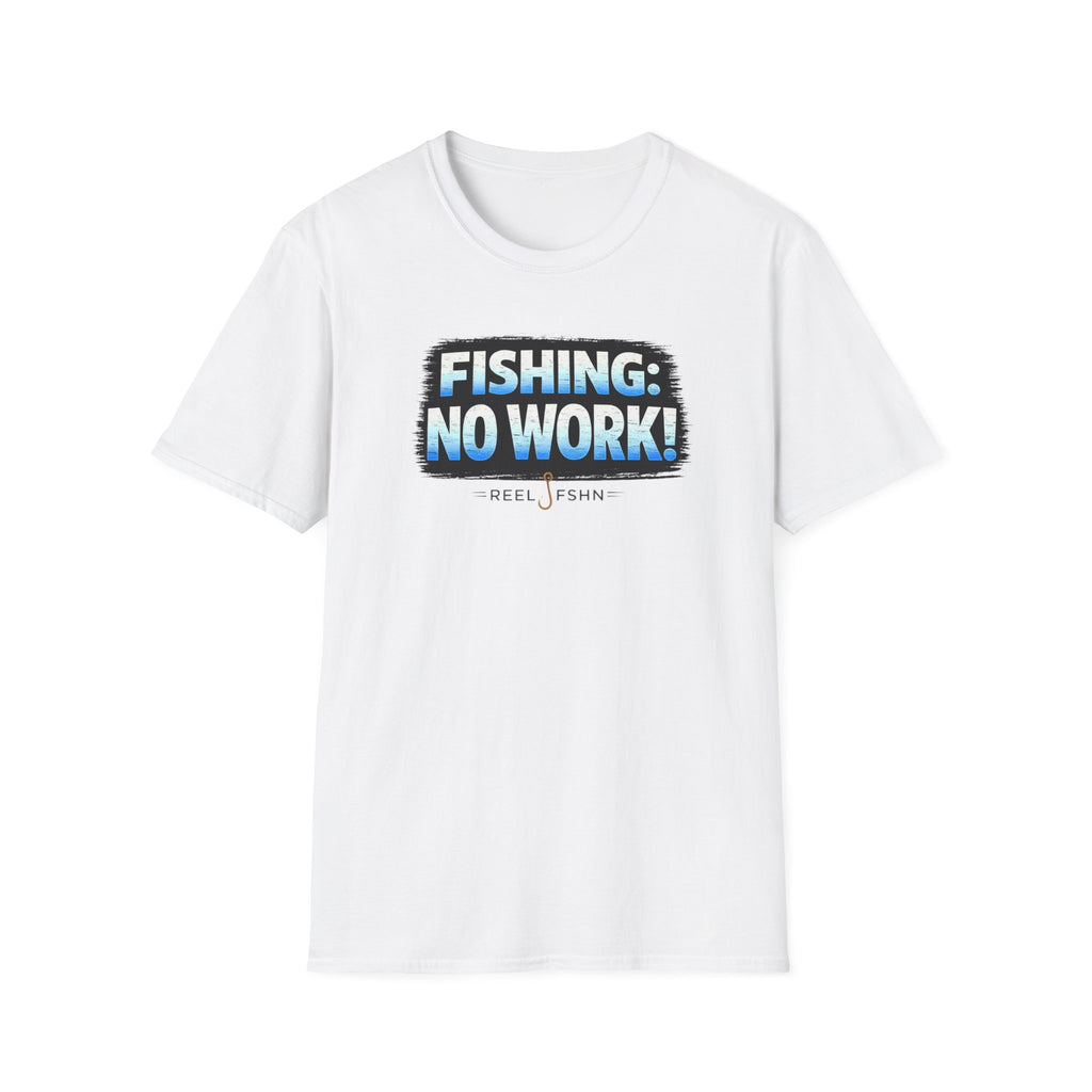Fishing: No Work T-Shirt