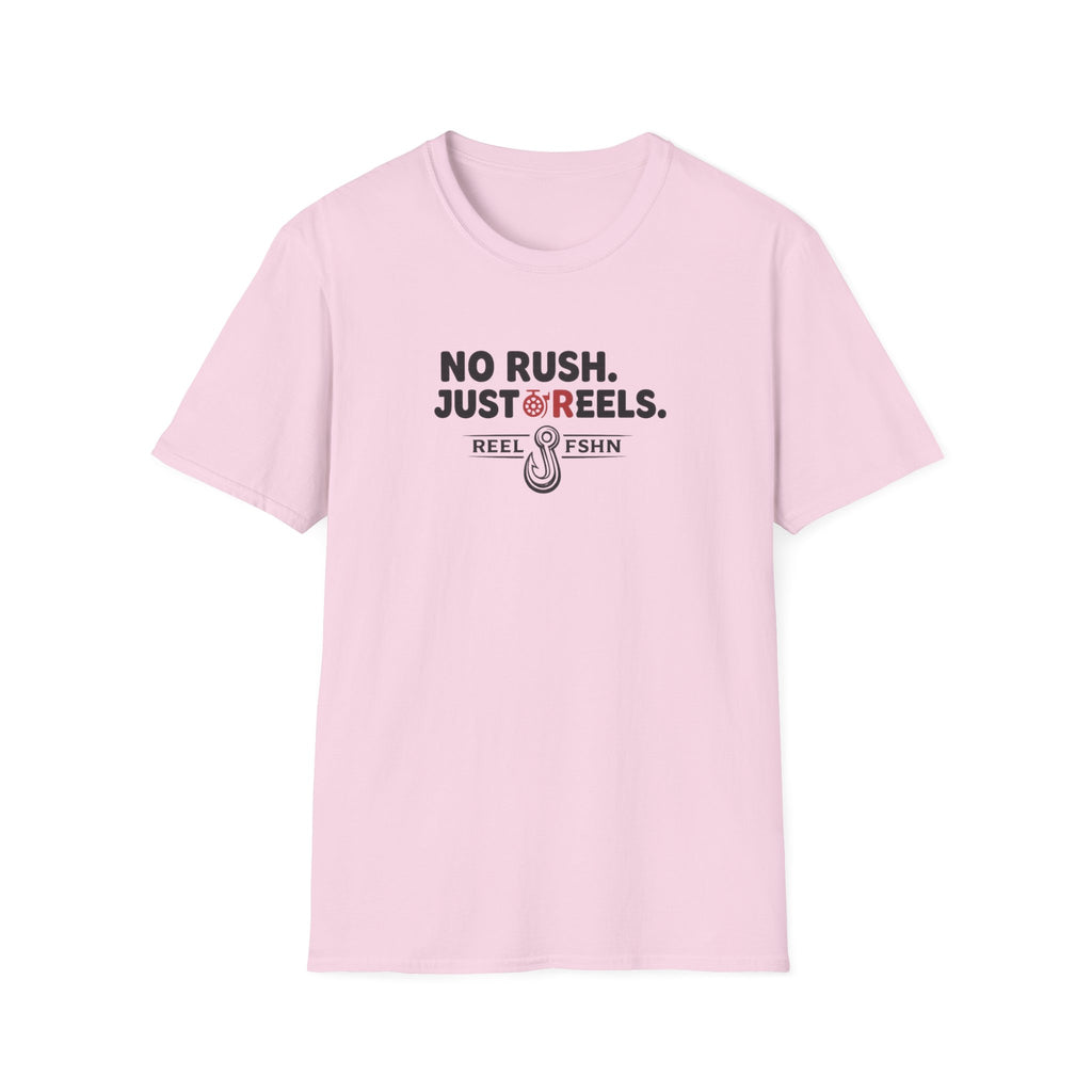 No Rush.  Just Reels. T-Shirt