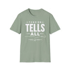 Tension Tells All T-Shirt