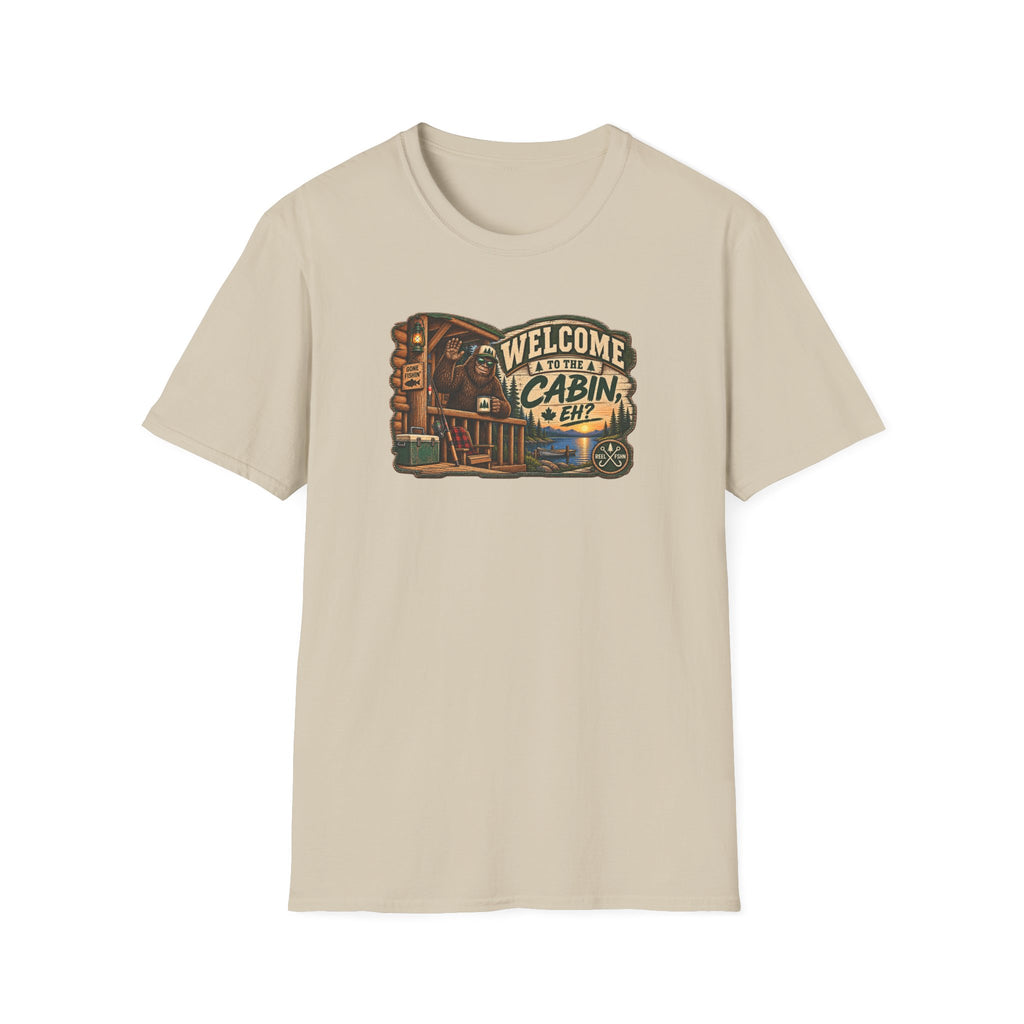 Welcome To The Cabin, EH? T-Shirt