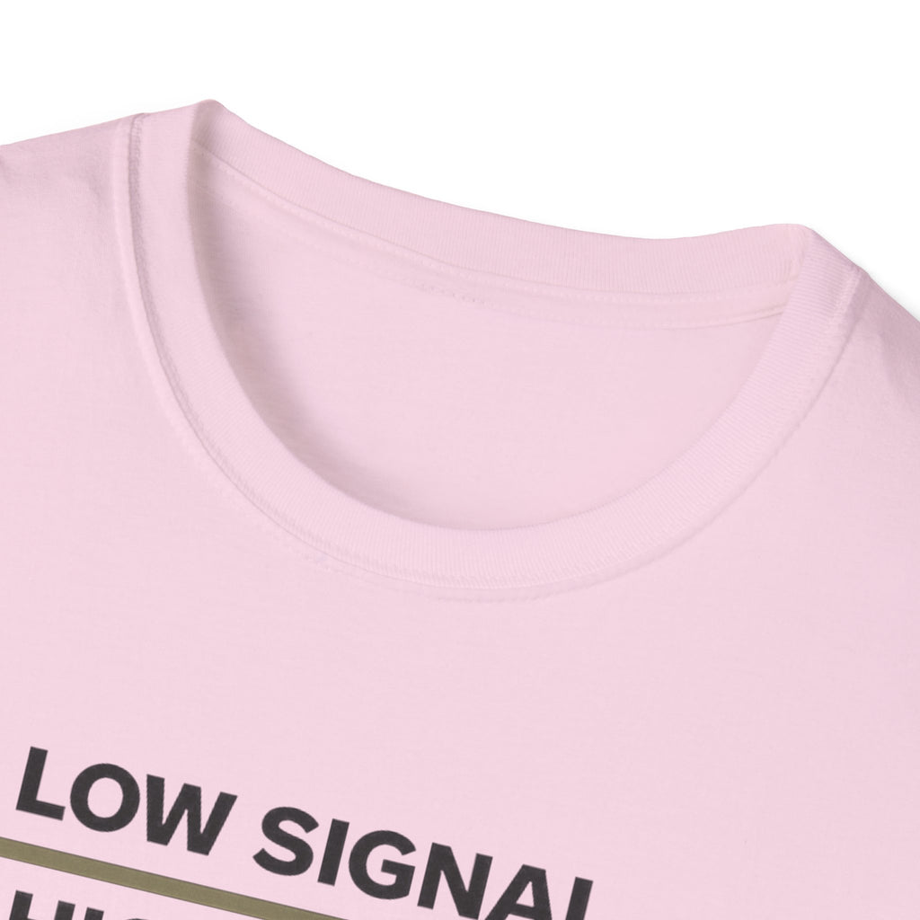 Low Signal. High Peace. T-Shirt
