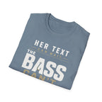 Her Text Can Wait The Bass Can't T-Shirt