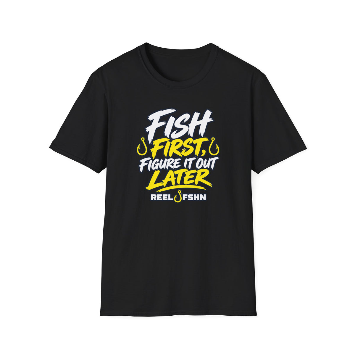 Fish First, Figure It Out Later T-Shirt