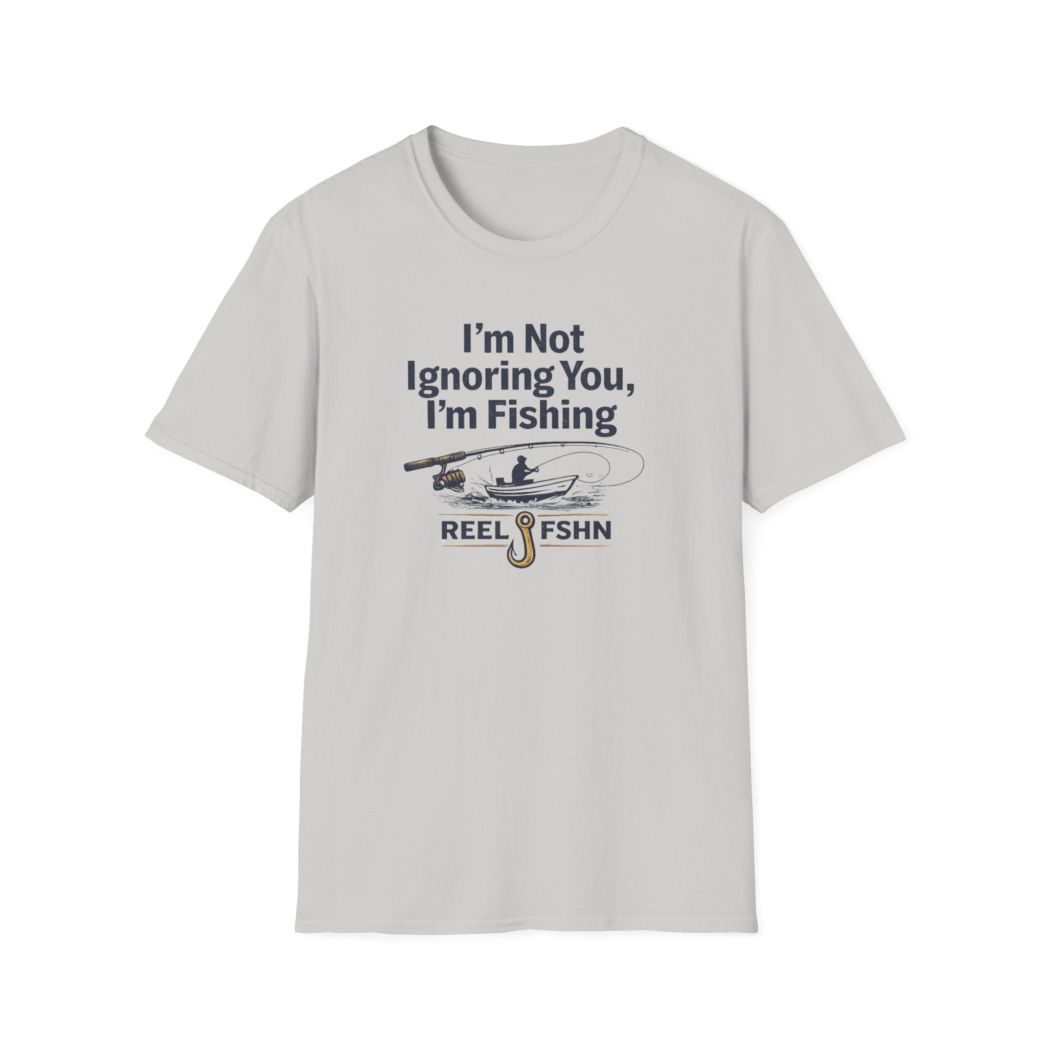 I'm Not Ignoring You, I'm Fishing T-Shirt