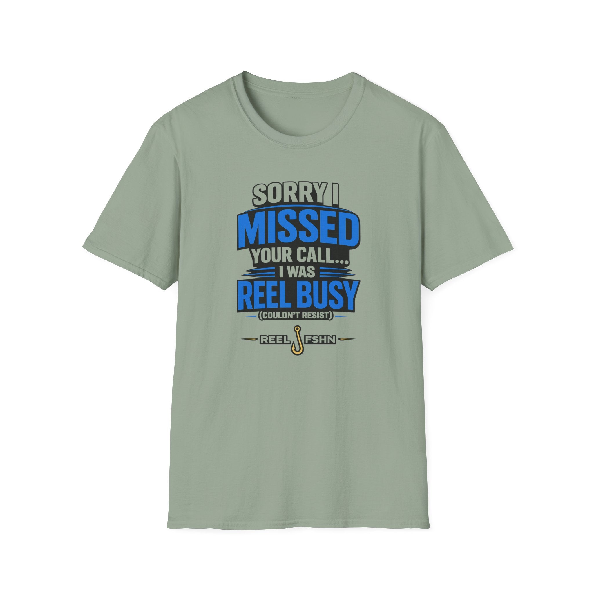 Sorry I Missed Your Call I Was REEL Busy T-Shirt