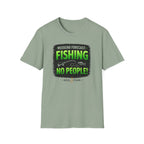 Weekend Forecast: Fishing, No People T-Shirt