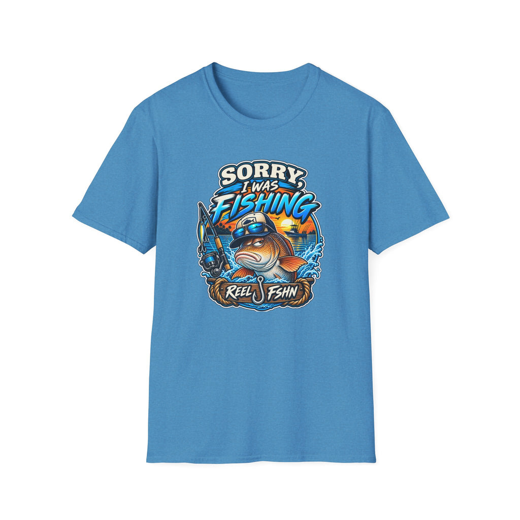 Sorry, I Was Fishing T-Shirt